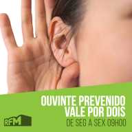 RFM - OUVINTE PREVENIDO VALE POR DOIS