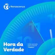 Renascença - Hora da Verdade (Videocast)