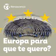 Renascenca - Europa para que te quero?