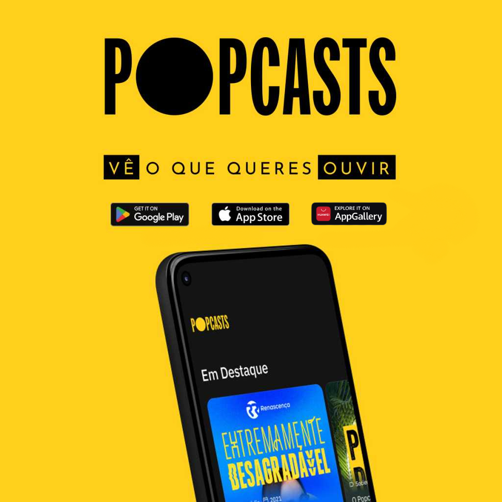 aplicação Popcasts disponível em Android Google, Android Huawei e iOS